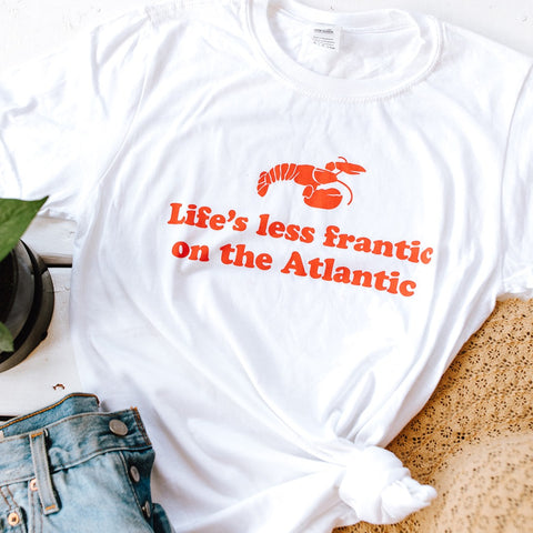 Life's Less Frantic on the Atlantic Tshirt